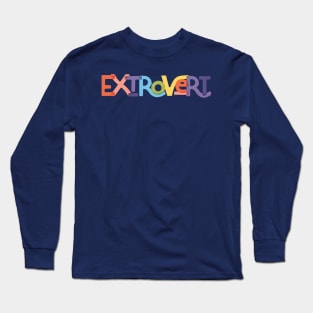 Extrovert Long Sleeve T-Shirt